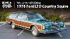 1978 Ford Ltd Country Squire Walkaround U0026 Drive Bring A Trailer