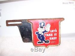 Vintage Ford Lets take it easy License plate topper gas oil advertising promo